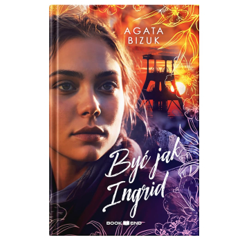Agata Bizuk - Być jak Ingrid