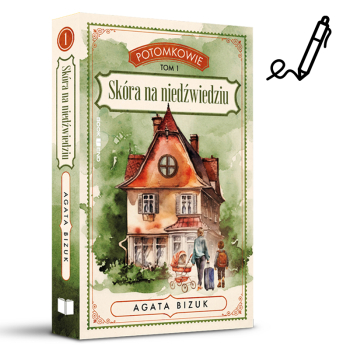 Agata Bizuk - Skóra na niedźwiedziu - TOM I (autograf)