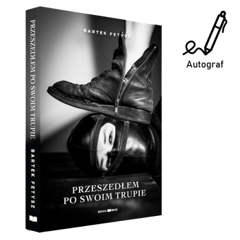 Bartek Fetysz - Przeszedłem po swoim trupie