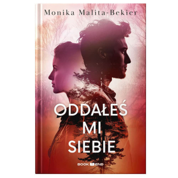 Monika Malita-Bekier - Oddałeś mi siebie
