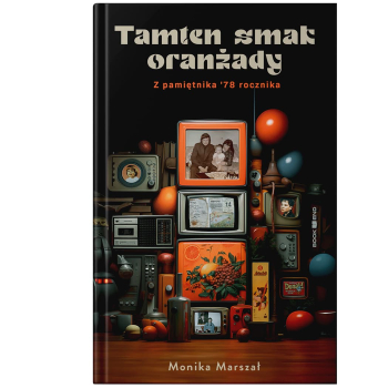 Monika Marszał - Tamten smak oranżady