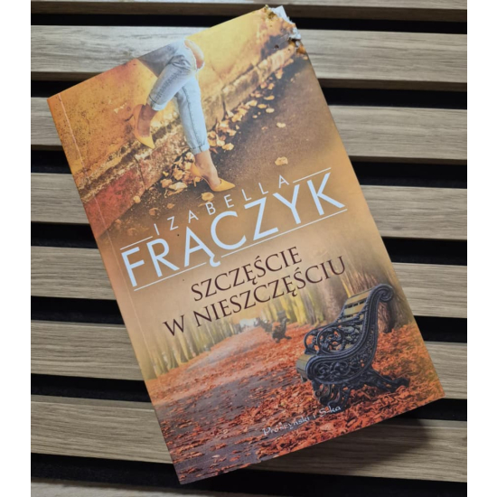 Izabella Frączyk - Szczęście w nieszczęściu